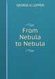 From Nebula to Nebula, GEORGE H. LEPPER 