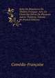 Suite Du Repertoire Du Theatre Francais: Avec Un Choix Des Pieces De Plusieurs Autres Theatres, Volume 66 (French Edition), Comedie-Francaise 