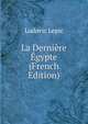 La Derniere Egypte (French Edition), Ludovic Lepic 