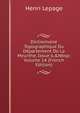 Dictionnaire Topographique Du D?partement De La Meurthe, Issue 6,&Nbsp;Volume 14 (French Edition), Henri Lepage 