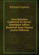 Inscriptiones Umbricae Et Oscae: Quotquot Adhuc Repertae Sunt Omnes (Latin Edition), Richard Lepsius 