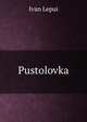Pustolovka, Ivan Lepui 