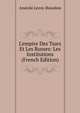 L'empire Des Tsars Et Les Russes: Les Institutions (French Edition), Anatole Leroy-Beaulieu 