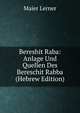 Bereshit Raba: Anlage Und Quellen Des Bereschit Rabba (Hebrew Edition), Maier Lerner 