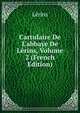 Cartulaire De L'abbaye De L?rins, Volume 2 (French Edition), Lerins 