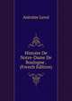 Histoire De Notre-Dame De Boulogne . (French Edition), Antoine Leroi 