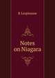 Notes on Niagara, R Lespinasse 