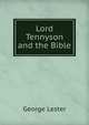 Lord Tennyson and the Bible, George Lester 