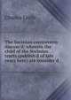 The Socinian controversy discuss'd: wherein the chief of the Socinian tracts (publish'd of late years here) are consider'd, Charles Leslie 