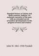 Standard history of Adams and Wells counties, Indiana: An authentic narrative of the past, with an extended survey of modern developments in the progress of town and country, John W. 1861-1958 Tyndall 