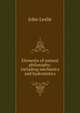 Elements of natural philosophy: including mechanics and hydrostatics, John Leslie 