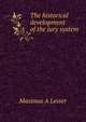 The historical development of the jury system, Maximus A Lesser 