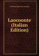 Laocoonte (Italian Edition), Gotthold Ephraim Lessing 