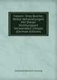 Fabeln: Drey Bucher, Nebst Abhandlungen Mit Dieser Dichtungsart Verwandten Inhalts (German Edition), Gotthold Ephraim Lessing 