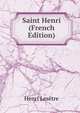 Saint Henri (French Edition), Henri Lesetre 