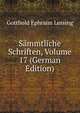 Sammtliche Schriften, Volume 17 (German Edition), Gotthold Ephraim Lessing 