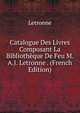Catalogue Des Livres Composant La Bibliotheque De Feu M. A.J. Letronne . (French Edition), Letronne 
