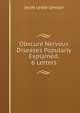 Obscure Nervous Diseases Popularly Explained. 6 Letters, Jacob Leslie Levison 