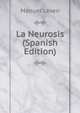 La Neurosis (Spanish Edition), Manuel Leven 