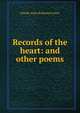 Records of the heart: and other poems, Estelle Anna Robinson Lewis 