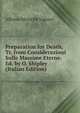 Preparation for Death, Tr. from Considerazioni Sulle Massime Eterne. Ed. by O. Shipley (Italian Edition), Alfonso Maria de' Liguori 