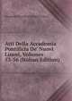 Atti Della Accademia Pontificia De' Nuovi Lincei, Volumes 53-56 (Italian Edition), Accademia pontificia de' nuovi Lincei 