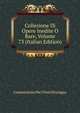 Collezione Di Opere Inedite O Rare, Volume 73 (Italian Edition), Commissione Per I Testi Di Lingua 