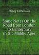 Some Notes On the Road from London to Canterbury in the Middle Ages, Henry Littlehales 