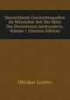 Deutschlands Geschichtsquellen Im Mittelalter Seit Der Mitte Des Dreizehnten Jahrhunderts, Volume 1 (German Edition), Ottokar Lorenz 