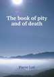 The book of pity and of death, Pierre Loti 