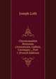 Chrestomathie Bretonne (Armoricain, Gallois, Cornique) ., Part 1 (French Edition), Joseph Loth 