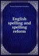English spelling and spelling reform, Lounsbury Thomas Raynesford 