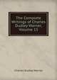 The Complete Writings of Charles Dudley Warner, Volume 15, Warner, Charles Dudley, 1829-1900 