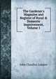 The Gardener's Magazine and Register of Rural & Domestic Improvement, Volume 1, John Claudius Loudon 
