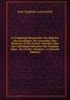 Le Fanatisme Renouvele: Ou, Histoire Des Sacrileges, Des Incendies, Des Meurtres Et Des Autres Attentats Que Les Calvinistes Revoltes Ont Commis Dans . En a Faits, Volumes 1-4 (French Edition), Jean-Baptiste Louvreleul 