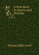 A First Book In Hymns And Worship, Thomas Edith Lovell 