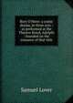 Rory O'More: a comic drama, in three acts : as performed at the Theatre Royal, Adelphi : founded on the romance of that title, Samuel Lover 