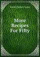 More Recipes For Fifty, Smith Frances Lowe 
