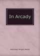 In Arcady, Mabie Hamilton Wright 