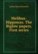 Melibus-Hipponax. The Biglow papers. First series, Lowell, James Russell, 1819-1891 