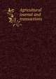 Agricultural journal and transactions, 