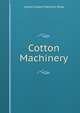 Cotton Machinery, Lowell Lowell Machine Shop 