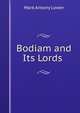 Bodiam and Its Lords ., Mark Antony Lower 