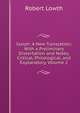 Isaiah: A New Translation: With a Preliminary Dissertation and Notes, Critical, Philological, and Explanatory, Volume 2, Robert Lowth 