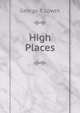 High Places, George T. Lowth 