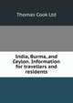India, Burma, and Ceylon. Information for travellers and residents, Thomas Cook Ltd 