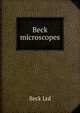 Beck microscopes, Beck Ltd 