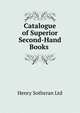 Catalogue of Superior Second-Hand Books ., Henry Sotheran Ltd 