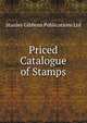 Priced Catalogue of Stamps, Stanley Gibbons Publications Ltd 