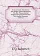 Franzosische Verslehre: Mit Neuen Entwickelungen Fur Die Theoretische Begrundung Franzosischer Rhythmik (German Edition), E O. Lubarsch 